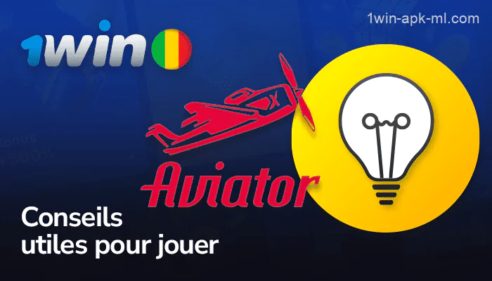 Conseils pour les joueurs de 1win Aviator au Mali