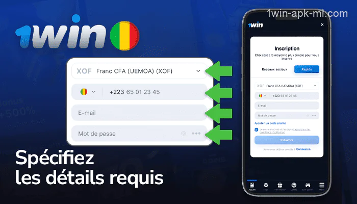 Saisissez les informations nécessaires pour vous enregistrer dans l'application 1win