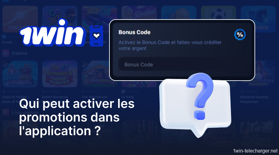 Quels utilisateurs sont autorisés à activer les promotions sur l'application 1win