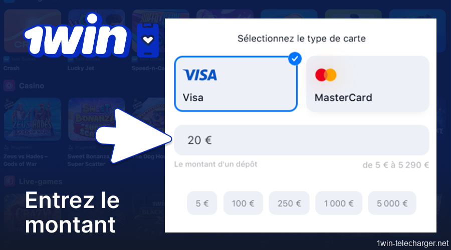 Entrez le montant que vous souhaitez investir sur l'application 1win